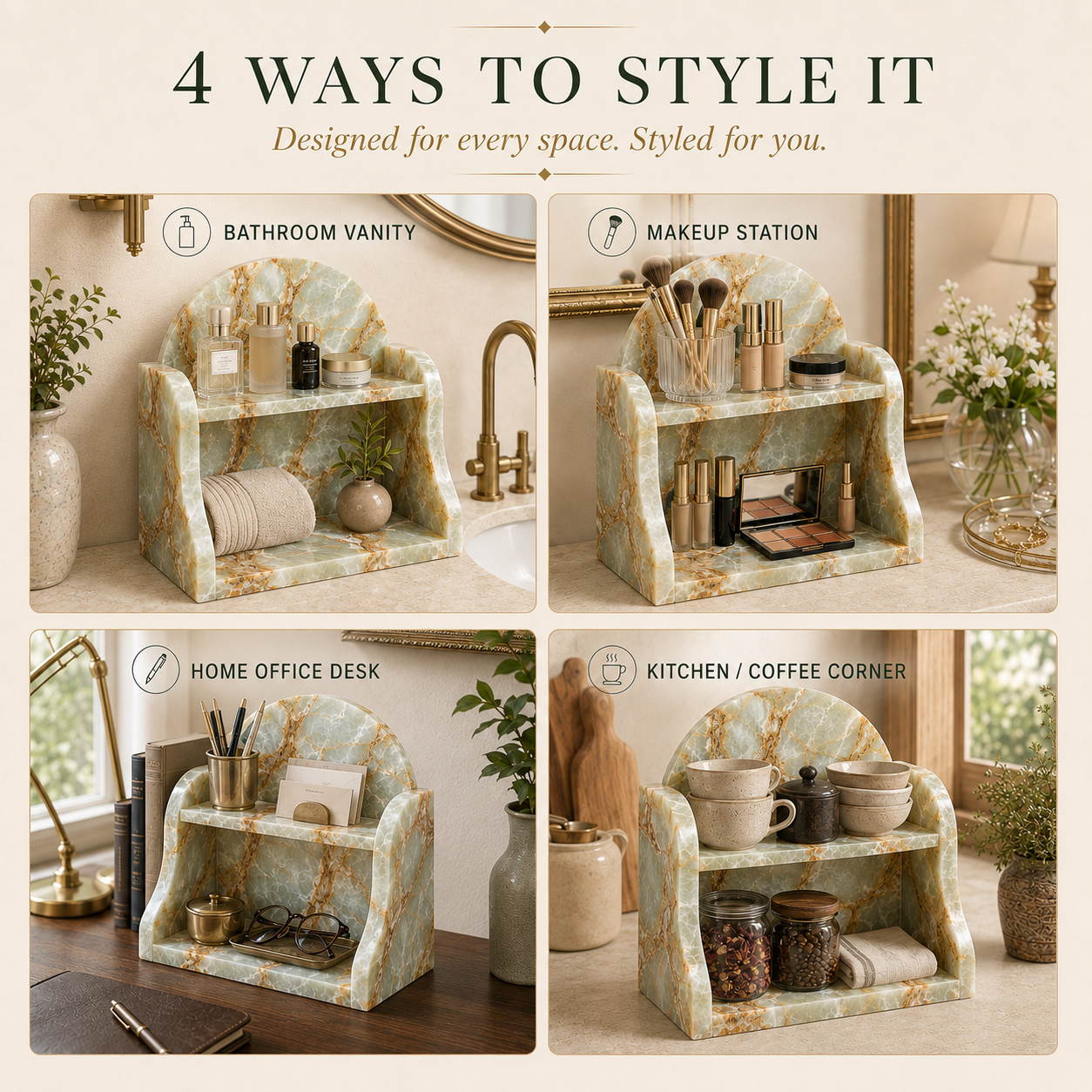 A styled collage showing a two-tier marble-look organizer in four home environments: bathroom vanity, makeup station, home office desk, and kitchen/coffee corner. Text at the top reads '4 WAYS TO STYLE IT' with smaller copy below.