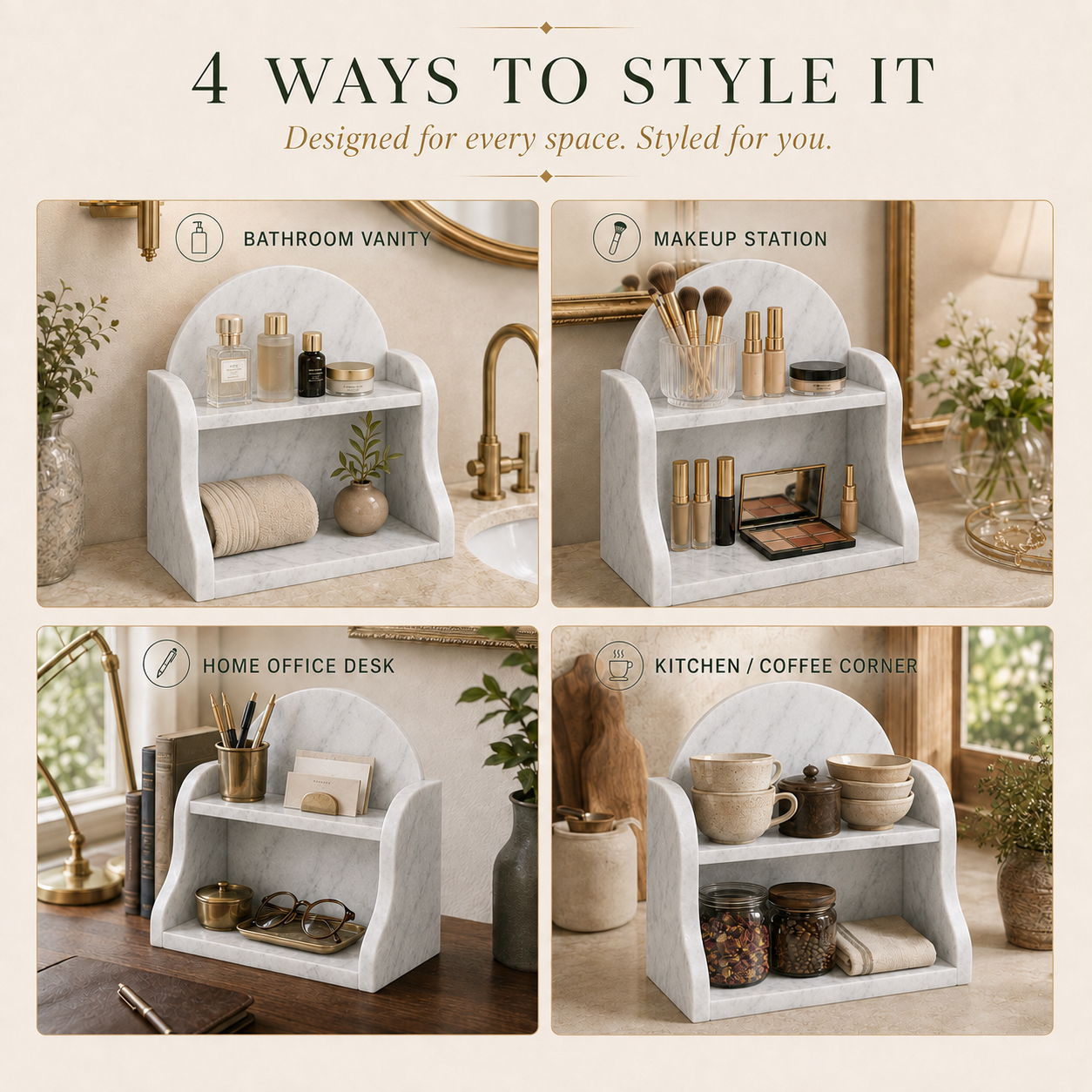 A styled collage showing a two-tier white marble vanity organizer in four home settings: bathroom vanity, makeup station, home office desk, and kitchen/coffee corner. Large text at the top reads '4 WAYS TO STYLE IT' with smaller copy below.