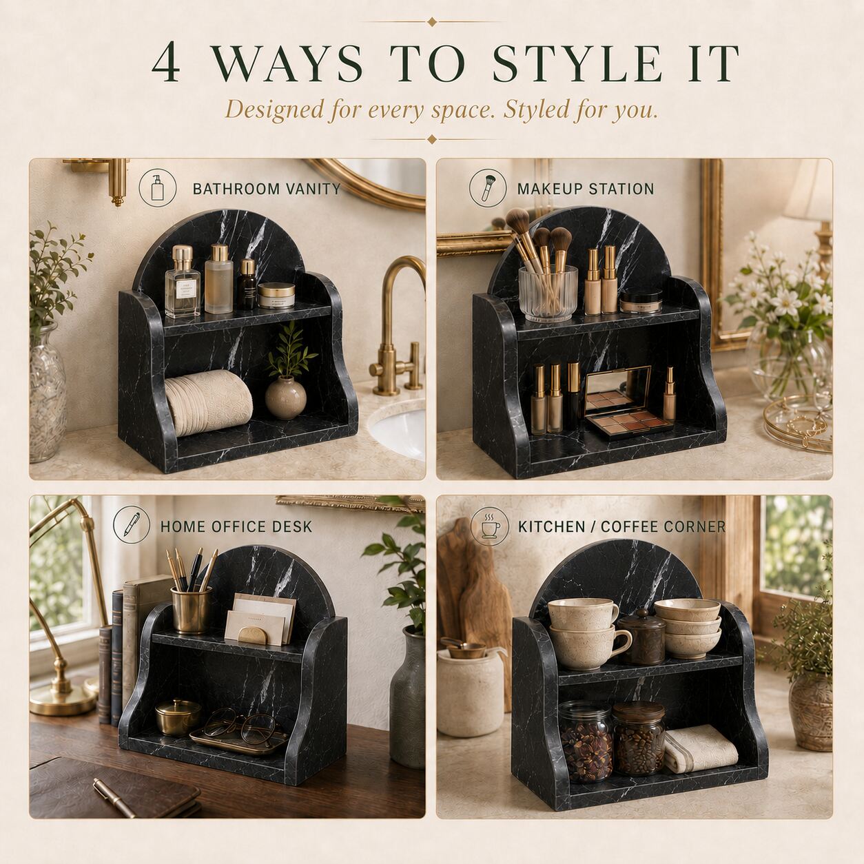 A promotional collage showing a black marble-look two-tier organizer in four lifestyle settings: bathroom vanity, makeup station, home office desk, and kitchen/coffee corner. Large text at the top reads '4 WAYS TO STYLE IT' with smaller copy below.